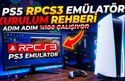 PS5 RPCS3 Emulatör Kurulum Rehberi